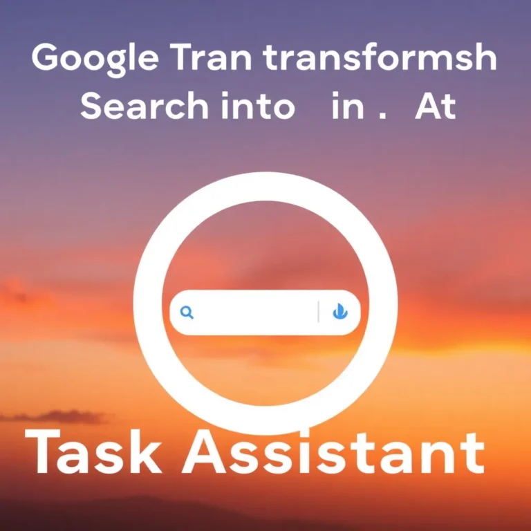 GOOGLE TRANSFORMA LA BÚSQUEDA EN ASISTENTE DE TAREAS CON IA